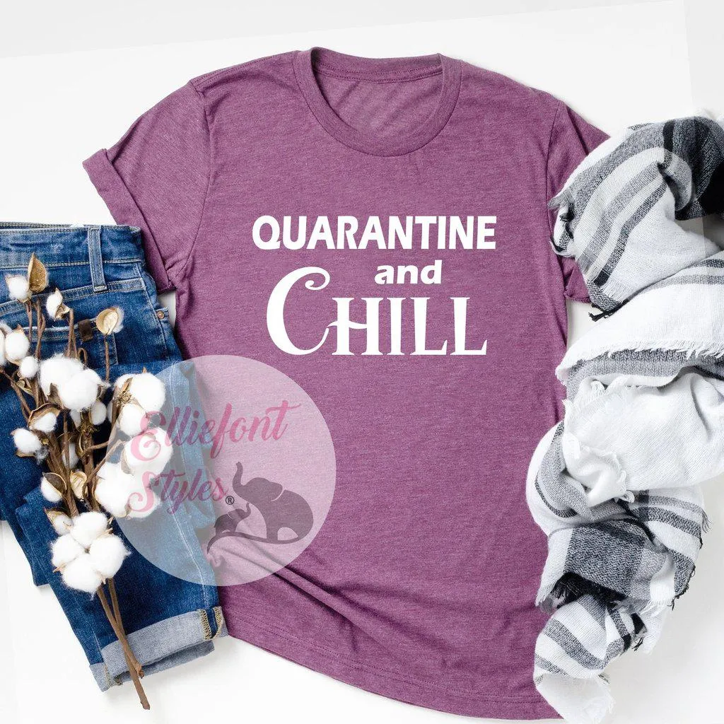 Quarantine And Chill Shirt Adult Humor T-Shirt